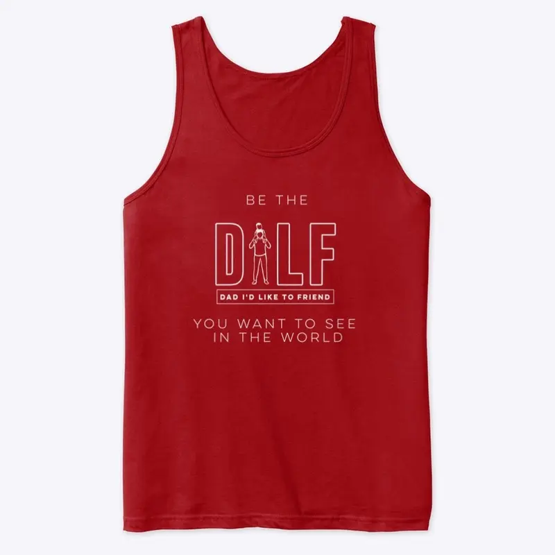 Be The DILF You Want to See in the World