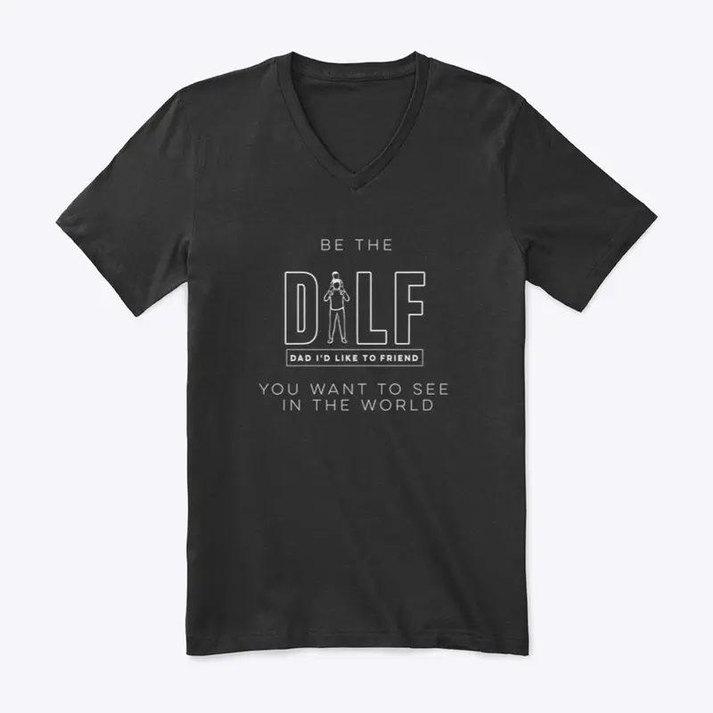 Be The DILF You Want to See in the World