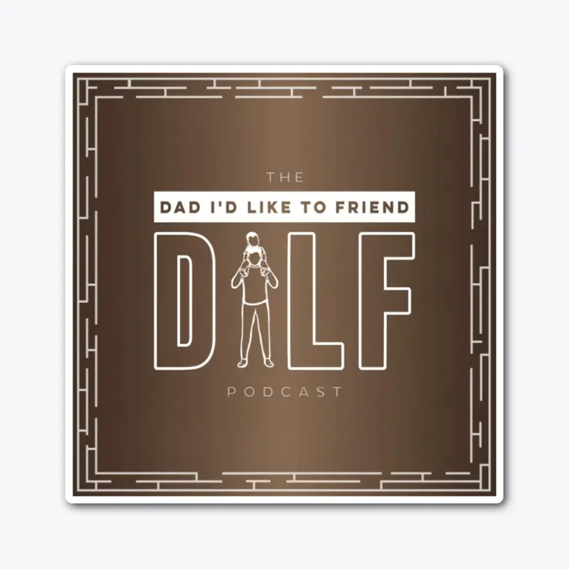 DILF Podcast Gear (Bronze)